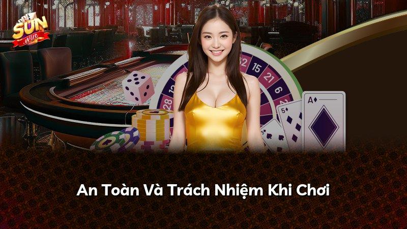 An Toàn Và Trách Nhiệm Khi Chơi