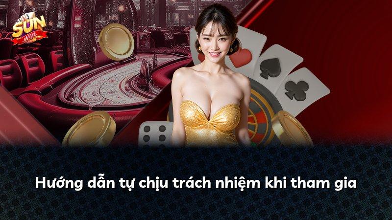 Hướng dẫn tự chịu trách nhiệm khi tham gia