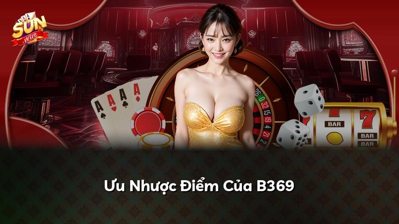 Ưu Nhược Điểm Của B369