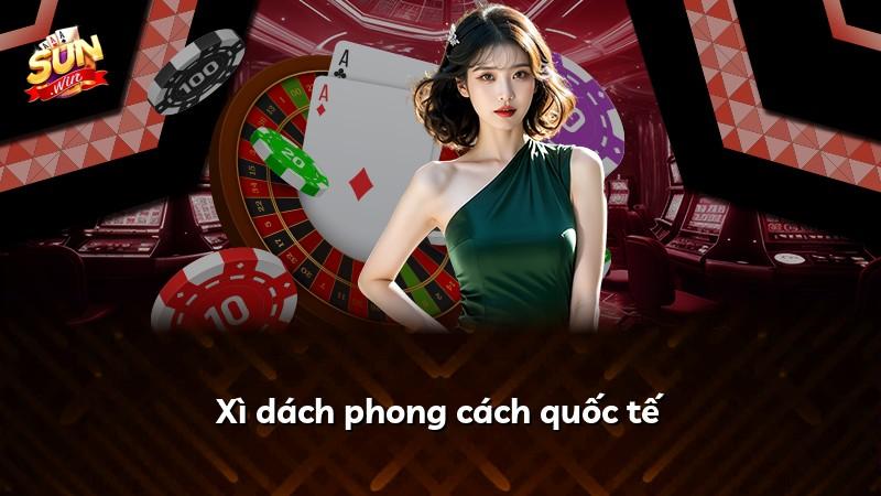 Xì dách phong cách quốc tế